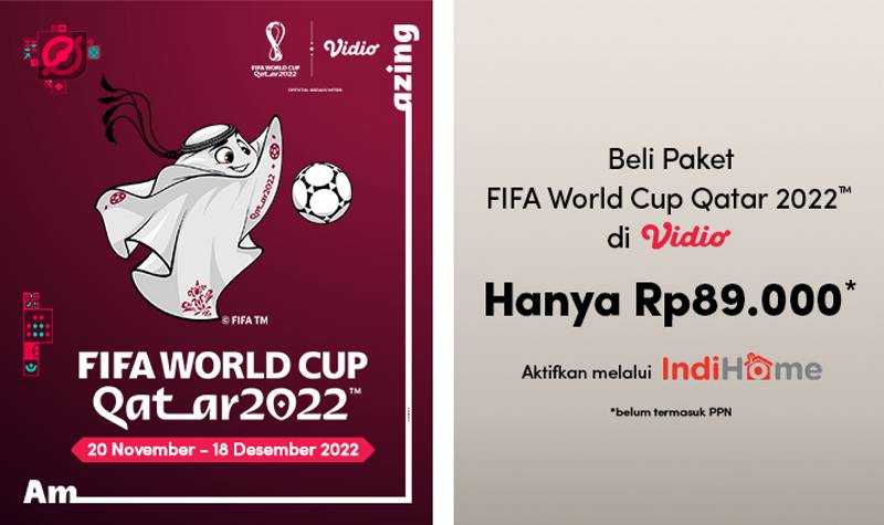 Lebih Seru! Nonton FIFA World Cup Qatar 2022 dari Vidio di IndiHome TV