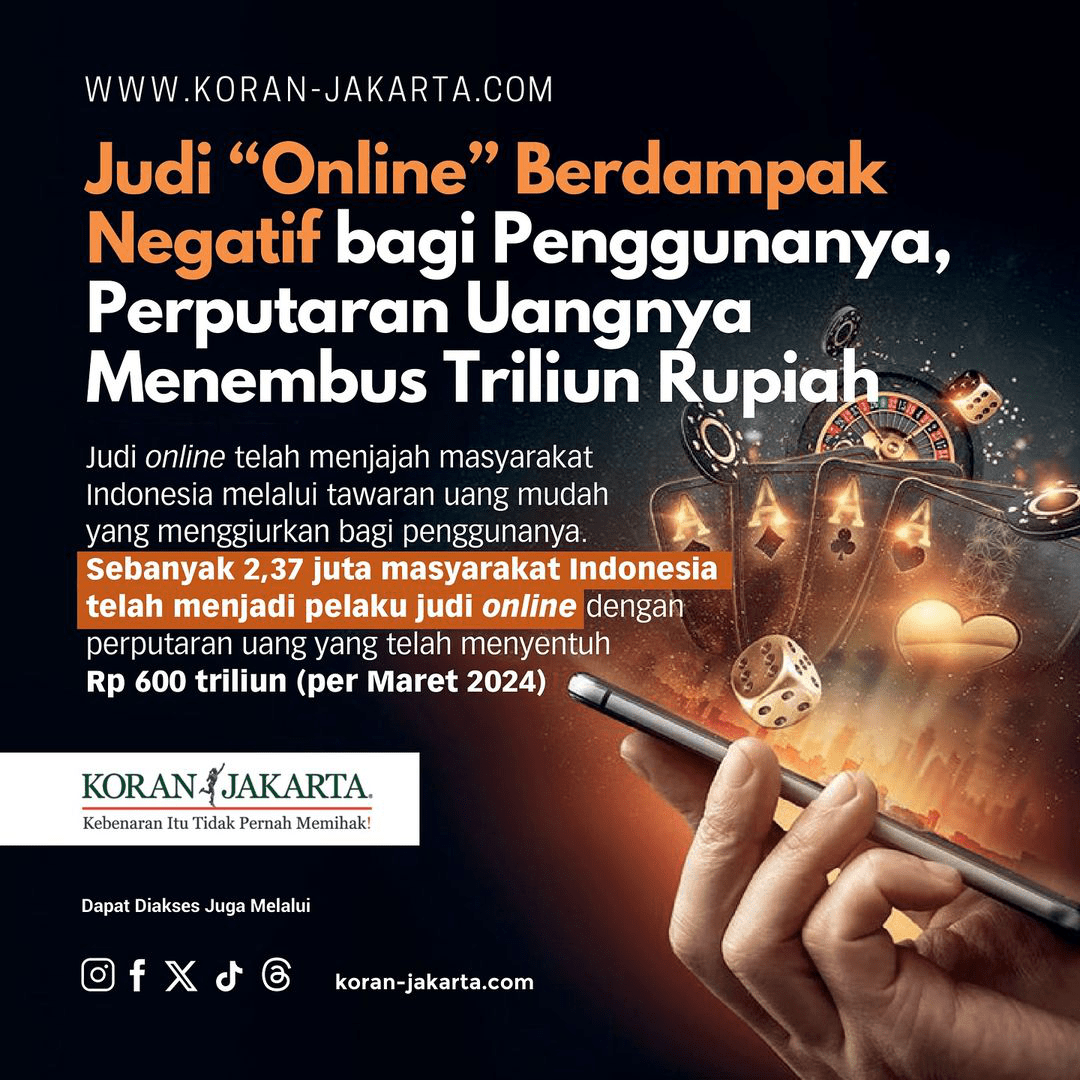 Judi Online Berdampak Negatif bagi Penggunanya, Perputaran Uangnya Menembus Triliunan Rupiah 1